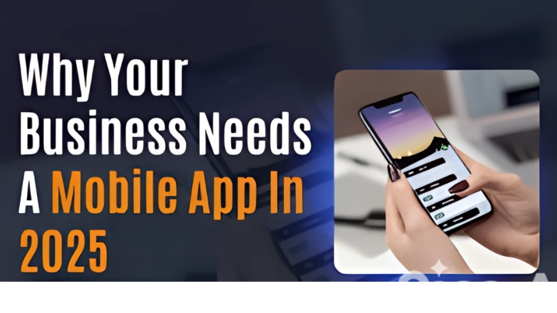 The Future of Mobile Apps in 2025 – Why Your Business Needs One 📱🚀